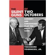 The Silent Guns of Two Octobers by Voorhees, Theodore, 9780472131921