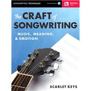 The Craft of Songwriting: Music, Meaning, & Emotion [With Access Code] by Keys, Scarlet, 9780876391921