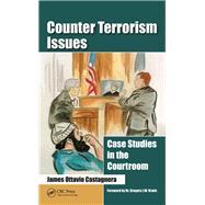 Counter Terrorism Issues: Case Studies in the Courtroom by Castagnera; James Ottavio, 9781466571921