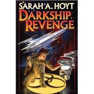 Darkship Revenge by Hoyt, Sarah A., 9781476781921