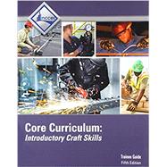 Core 5e Paperback Trainee Guide PLUS NCCERconnect access card by NCCER, 9780134391922