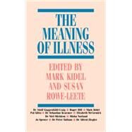 The Meaning of Illness by Kidel, Mark; Rowe-Leete, Susan, 9780415001922
