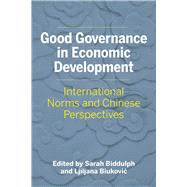 Good Governance in Economic Development by Biddulph, Sarah; Biukovic, Lijiljana, 9780774861922