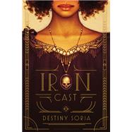 Iron Cast by Soria, Destiny, 9781419721922