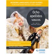 Modern Languages Study Guides: Ocho apellidos vascos by Jos Antonio Garca Snchez; Tony Weston, 9781471891922