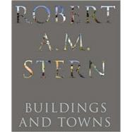 Robert A. M. Stern Buildings and Towns by Stern, Robert A.M.; Scully, Vincent, 9781580931922