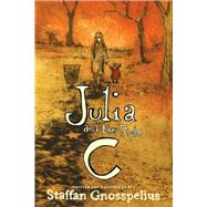 Julia and the Triple C by Gnosspelius, Staffan; Gnosspelius, Staffan, 9781644211922