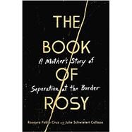The Book of Rosy by Cruz, Rosayra Pablo; Collazo, Julie Schwietert, 9780062941923