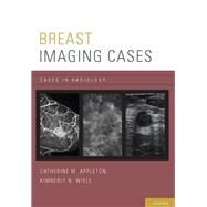 Breast Imaging Cases by Appleton, Catherine M.; Wiele, Kimberly N., 9780199731923
