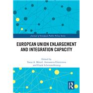 European Union Enlargement and Integration Capacity by Brzel, Tanja; Dimitrova, Antoaneta L.; Schimmelfennig, Frank, 9780367891923
