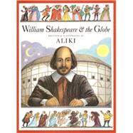 William Shakespeare and the Globe by Aliki, 9780613301923