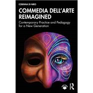 Commedia dell�Arte Reimagined by Corinna Di Niro, 9781032451923