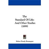Standard of Life : And Other Studies (1899) by Bosanquet, Helen Dendy, 9781104341923