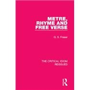 Metre, Rhyme and Free Verse by Fraser,G. S., 9781138241923