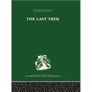 The Last Trek: A Study of the Boer People and the Afrikaner Nation by Patterson,Sheila, 9781138861923