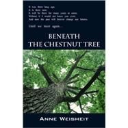 Beneath The Chestnut Tree by Weisheit, Anne, 9781432721923