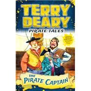 Pirate Tales: the Pirate Captain by Deary, Terry; Flook, Helen, 9781472941923