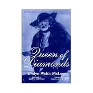 Queen of Diamonds by McLean, Evalyn Walsh, 9781577361923