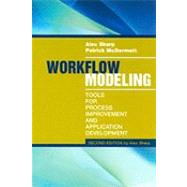 Workflow Modeling: Tools for Process Improvement and Applications Development by Sharp, Alec; McDermott, Patrick, 9781596931923