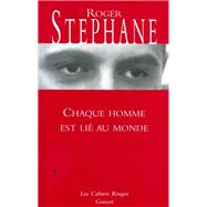 Chaque homme est li au monde by Roger Stphane, 9782246291923