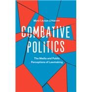 Combative Politics by Atkinson, Mary Layton, 9780226441924
