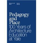 Pedagogy and Place by Stern, Robert A. M.; Stamp, Jimmy, 9780300211924