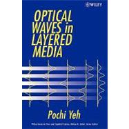 Optical Waves In Layered Media by Yeh, Pochi, 9780471731924