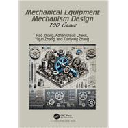 Mechanical Equipment Mechanism Design by Hao Zhang; Adrian David Cheok; Yujun Zhang; Tianyong Zhang, 9781040431924