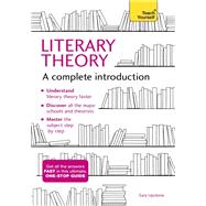 Literary Theory A Complete Introduction by Upstone, Sara, 9781473611924
