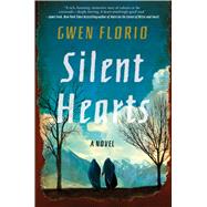 Silent Hearts A Novel by Florio, Gwen, 9781501181924