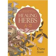 Healing Herbs A to Z by Stein, Diane, 9781580911924