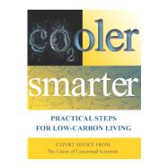 Cooler Smarter by Shulman, Seth; Deyette, Jeff; Ekwurzel, Brenda; Friedman, David; Mellon, Margaret, 9781610911924