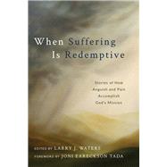 When Suffering Is Redemptive by Waters, Larry J.; Tada, Joni Eareckson, 9781683591924