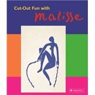 Cut-out Fun With Matisse by Hollein, Nina; Hollein, Max, 9783791371924