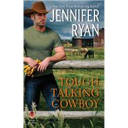 Tough Talking Cowboy by Ryan, Jennifer, 9780062851925