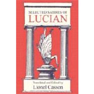 Selected Satires of Lucian by Casson,Lionel, 9780202361925
