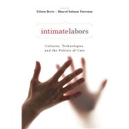Intimate Labors by Parrenas, Rhacel Salazar; Boris, Eileen, 9780804761925