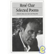 Selected Poems of Ren Char by Char, Rene; Caws, Mary Ann; Jolas, Tina; Caws, Mary Ann, 9780811211925