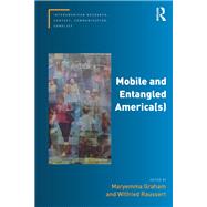 Mobile and Entangled America(s) by Graham; Maryemma, 9781472471925