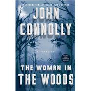 The Woman in the Woods by Connolly, John, 9781501171925