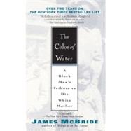 The Color of Water: A Black Man's Tribute To His White Mother by McBride, James, 9781594481925