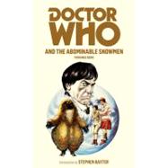 Doctor Who and the Abominable Snowmen by Dicks, Terrance; Baxter, Stephen; Willow, Alan, 9781849901925