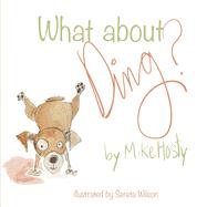 What About Ding? by Hosty, Mike; Wilson, Sereta, 9798350991925