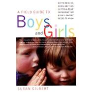 A Field Guide to Boys and Girls by Gilbert, Susan, 9780060931926