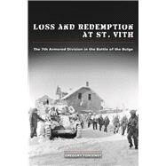 Loss and Redemption at St. Vith by Fontenot, Gregory, 9780826221926