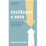 Ensanos a orar by Elizondo, Emanuel, 9781087731926