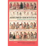 Assumed Identities : The Meanings of Race in the Atlantic World by Garrigus, John D., 9781603441926