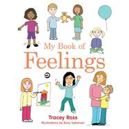 My Book of Feelings by Ross, Tracey; Salaman, Rosy, 9781785921926