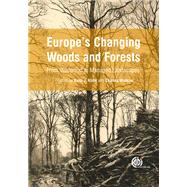 Europe's Changing Woods and Forests by Kirby, Keith J.; Watkins, Charles, 9781786391926