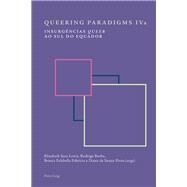 Queering Paradigms IV and Iva by Melville, Lucy; Lewis, Elizabeth Sara; Borba, Rodrigo; Falabella Fabrcio, Branca, 9781787071926